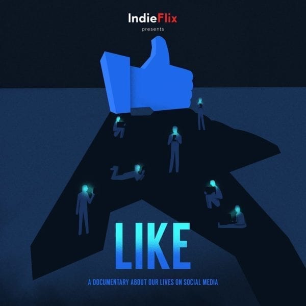 Postre of Indie Film presents: LIKE. A documentary about our lives on social media.